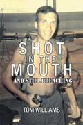 Williams |  Shot in the Mouth and Still Preaching | eBook | Sack Fachmedien
