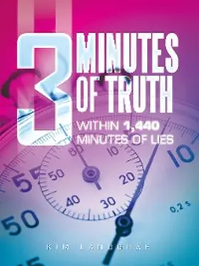 Landgraf |  3 Minutes of Truth Within 1,440 Minutes of Lies | eBook | Sack Fachmedien