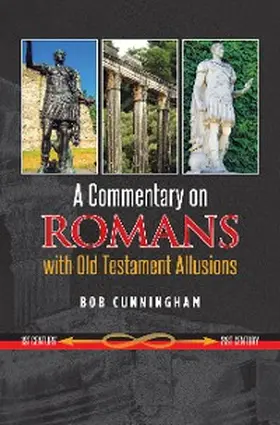 Cunningham |  A Commentary on Romans with Old Testament Allusions | eBook | Sack Fachmedien