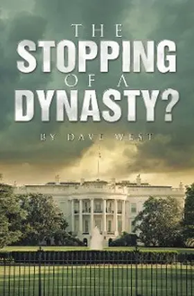 West |  THE STOPPING OF A DYNASTY? | eBook | Sack Fachmedien