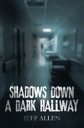 Allen |  SHADOWS DOWN A DARK HALLWAY | eBook | Sack Fachmedien