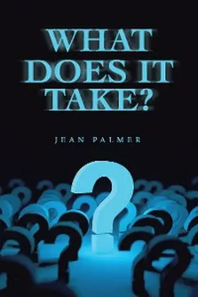 Palmer |  WHAT DOES IT TAKE? | eBook | Sack Fachmedien