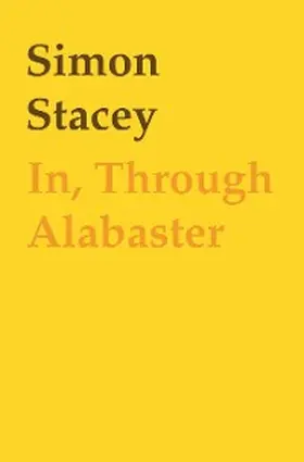 Stacey |  In, Through Alabaster | eBook | Sack Fachmedien