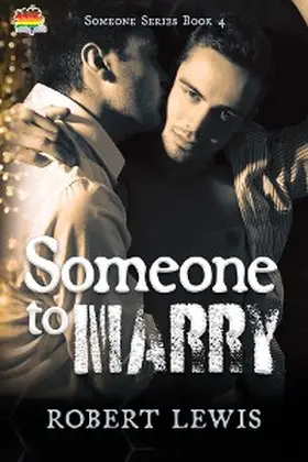 Lewis |  Someone to Marry (Someone Series, #4) | eBook | Sack Fachmedien
