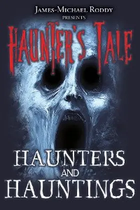 Roddy |  Haunters & Hauntings - Part One (Haunter's Tale, #1) | eBook | Sack Fachmedien