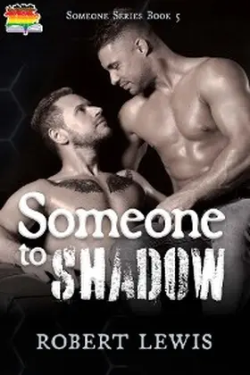 Lewis |  Someone to Shadow (Someone Series, #5) | eBook | Sack Fachmedien