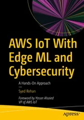 Rehan |  AWS IoT With Edge ML and Cybersecurity | eBook | Sack Fachmedien