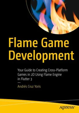 Cruz Yoris |  Flame Game Development | Buch |  Sack Fachmedien