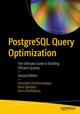 Dombrovskaya / Bailliekova / Database expert |  PostgreSQL Query Optimization | Buch |  Sack Fachmedien