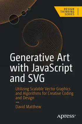 Matthew |  Generative Art with JavaScript and SVG | eBook | Sack Fachmedien