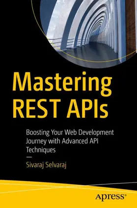 Selvaraj |  Mastering REST APIs | Buch |  Sack Fachmedien