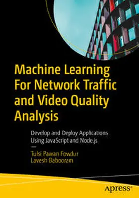 Fowdur / Babooram | Machine Learning For Network Traffic and Video Quality Analysis | E-Book | sack.de