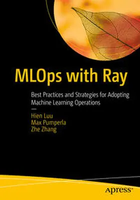 Luu / Pumperla / Zhang | MLOps with Ray | E-Book | sack.de