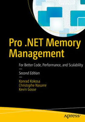 Kokosa / Nasarre / Gosse | Pro .NET Memory Management | E-Book | sack.de