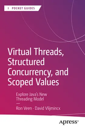 Veen / Vlijmincx |  Virtual Threads, Structured Concurrency, and Scoped Values | eBook | Sack Fachmedien