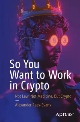 Rees-Evans | So You Want to Work in Crypto | Buch | 979-8-8688-0502-8 | www.sack.de