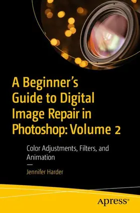 Harder |  A Beginner's Guide to Digital Image Repair in Photoshop: Volume 2 | Buch |  Sack Fachmedien