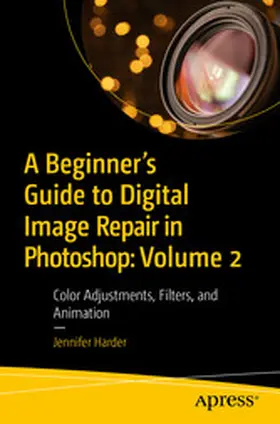 Harder |  A Beginner’s Guide to Digital Image Repair in Photoshop: Volume 2 | eBook | Sack Fachmedien