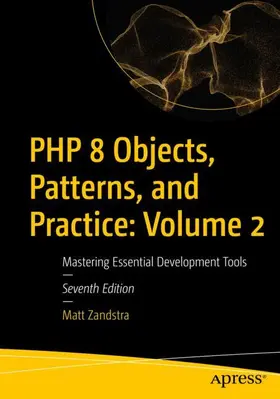 Zandstra |  PHP 8 Objects, Patterns, and Practice: Volume 2 | Buch |  Sack Fachmedien