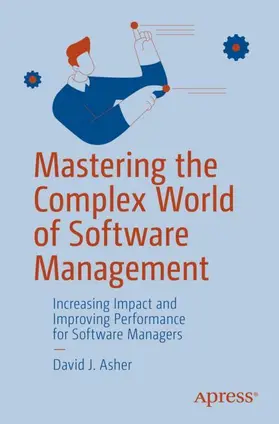 Asher |  Mastering the Complex World of Software Management | Buch |  Sack Fachmedien