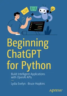 Hopkins / Evelyn |  Beginning ChatGPT for Python | Buch |  Sack Fachmedien