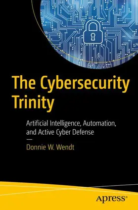 Wendt |  The Cybersecurity Trinity | Buch |  Sack Fachmedien