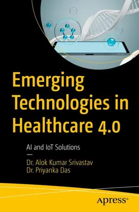 Das / Srivastav |  Emerging Technologies in Healthcare 4.0 | Buch |  Sack Fachmedien