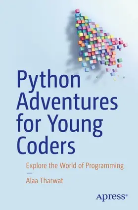 Tharwat |  Python Adventures for Young Coders | Buch |  Sack Fachmedien