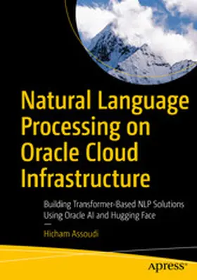 Assoudi | Natural Language Processing on Oracle Cloud Infrastructure | E-Book | www.sack.de