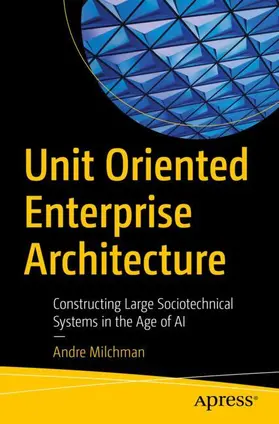 Milchman |  Unit Oriented Enterprise Architecture | Buch |  Sack Fachmedien