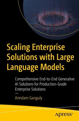 Ganguly |  Scaling Enterprise Solutions with Large Language Models | Buch |  Sack Fachmedien