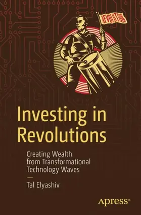 Elyashiv |  Investing in Revolutions | Buch |  Sack Fachmedien