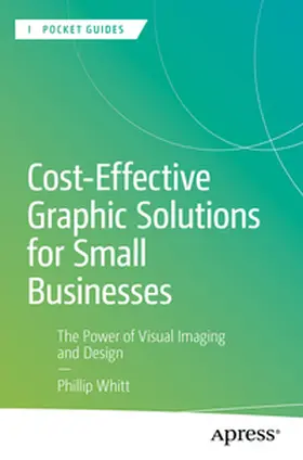 Whitt | Cost-Effective Graphic Solutions for Small Businesses | E-Book | sack.de