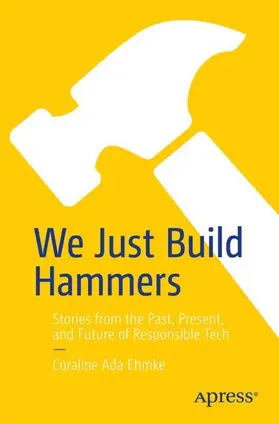 Ehmke |  We Just Build Hammers | Buch |  Sack Fachmedien