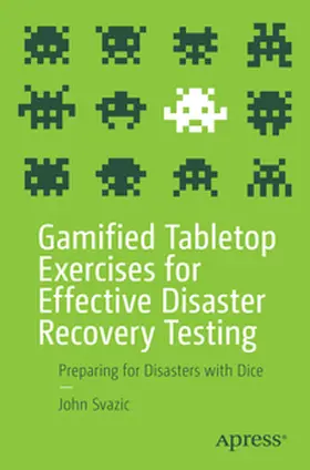 Svazic | Gamified Tabletop Exercises for Effective Disaster Recovery Testing | E-Book | www.sack.de