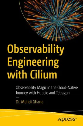 Ghane |  Observability Engineering with Cilium | Buch |  Sack Fachmedien