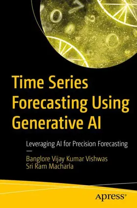 Vishwas / Macharla |  Time Series Forecasting Using Generative AI | Buch |  Sack Fachmedien