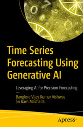 Vishwas / Macharla |  Time Series Forecasting Using Generative AI | eBook | Sack Fachmedien