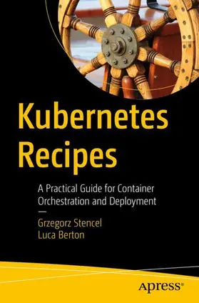 Berton / Stencel |  Kubernetes Recipes | Buch |  Sack Fachmedien