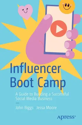 Moore / Biggs |  Influencer Boot Camp | Buch |  Sack Fachmedien