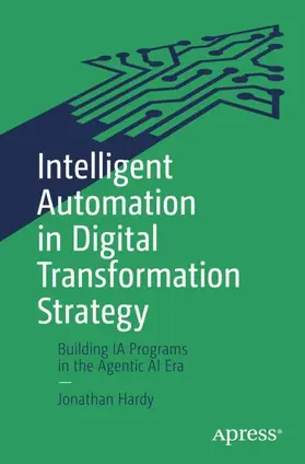 Hardy |  Intelligent Automation in Digital Transformation Strategy | Buch |  Sack Fachmedien