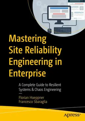Hoeppner / Sbaraglia | Mastering Site Reliability Engineering in Enterprise | Buch | 979-8-8688-1447-1 | www.sack.de