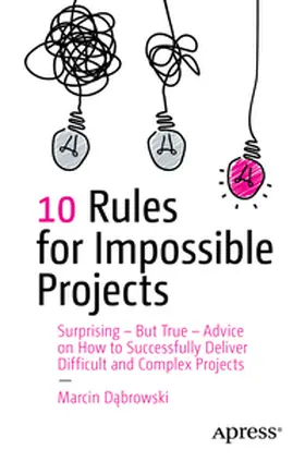 Dabrowski / Dabrowski | 10 Rules for Impossible Projects | E-Book | www.sack.de