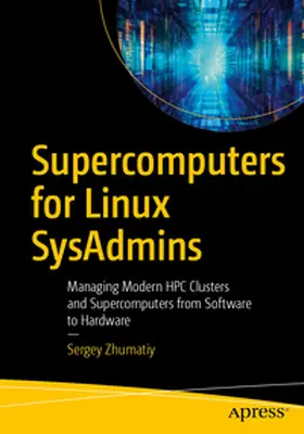 Zhumatiy |  Supercomputers for Linux SysAdmins | eBook | Sack Fachmedien