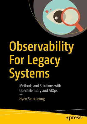 Jeong |  Observability For Legacy Systems | Buch |  Sack Fachmedien
