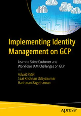Patel / Udayakumar / Ragothaman |  Implementing Identity Management on GCP | eBook | Sack Fachmedien