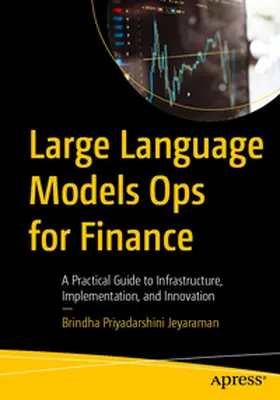 Jeyaraman |  Large Language Models Ops for Finance | eBook | Sack Fachmedien