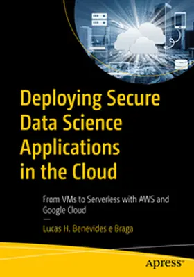 Braga | Deploying Secure Data Science Applications in the Cloud | E-Book | www.sack.de