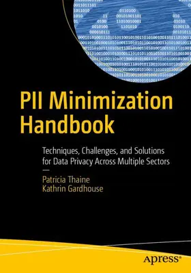 Thaine / Gardhouse | PII Minimization Handbook | Buch | 979-8-8688-1741-0 | www.sack.de