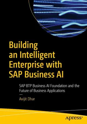 Dhar |  Building an Intelligent Enterprise with SAP Business AI | Buch |  Sack Fachmedien